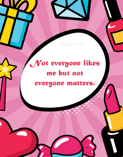 not everyone likes me Attitude images for girls