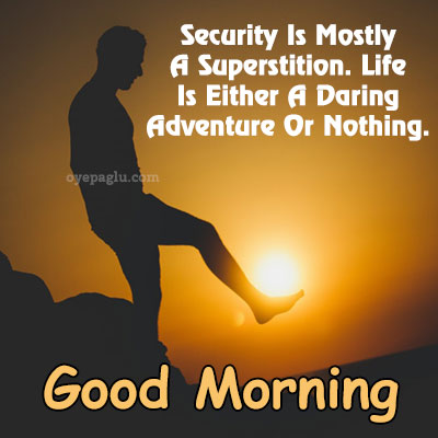 Security Is Mostly A Superstition good morning images with quotes