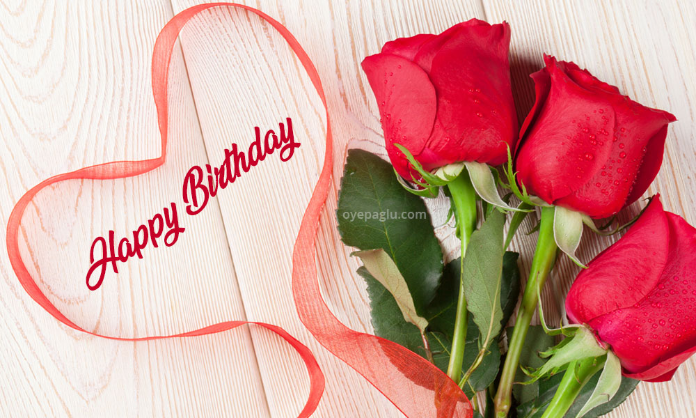 Happy Birthday Roses Wishes | Brick Information: Say It With Flowers ...