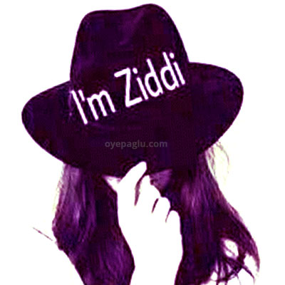 i am ziddi girl stylish dp