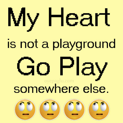 my heart is not a playground WhatsApp DP