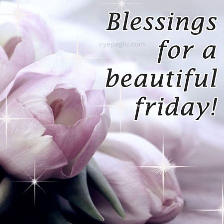 Have A Blessed Friday