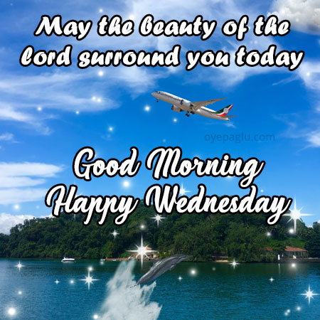 may the beauty of the lord surround you today