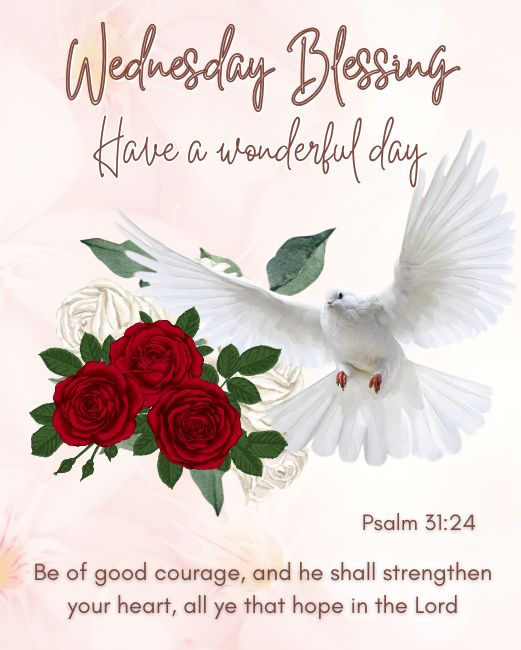 Wednesday Blessing Have a wonderful day