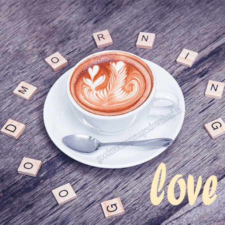 good morning love coffee