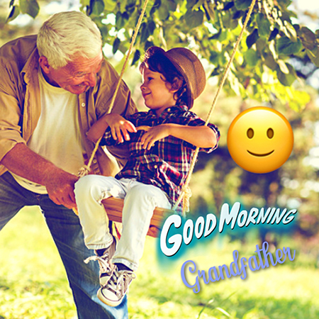 good morning my grandfather messages