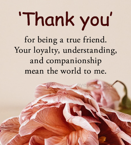 thank you for being a true friend quotes