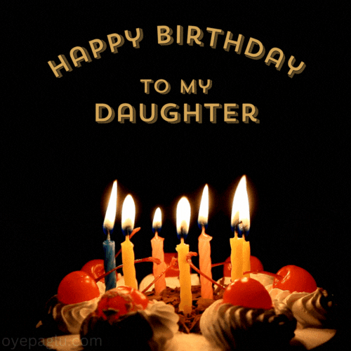 Happy Birthday Daughter GIF with cake and candles
